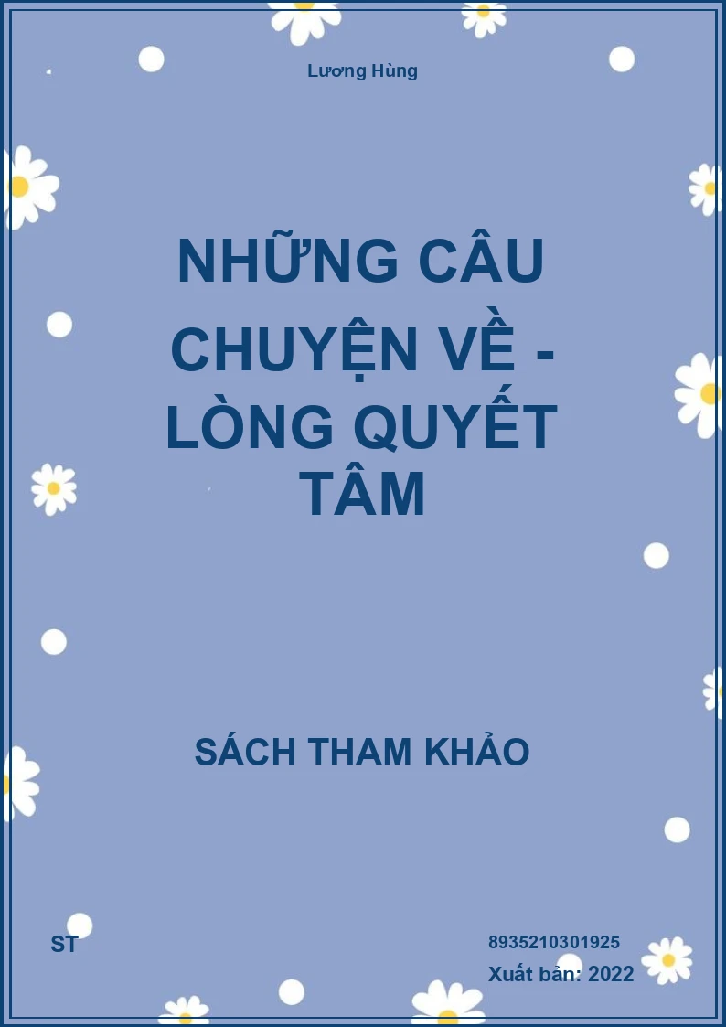 Những Câu Chuyện Về - Lòng Quyết Tâm
