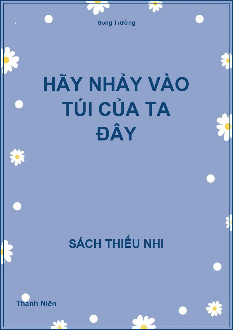 Hãy nhảy vào túi của ta đây