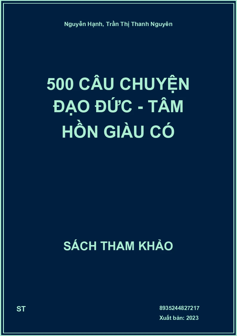 500 Câu Chuyện Đạo Đức - Tâm Hồn Giàu Có