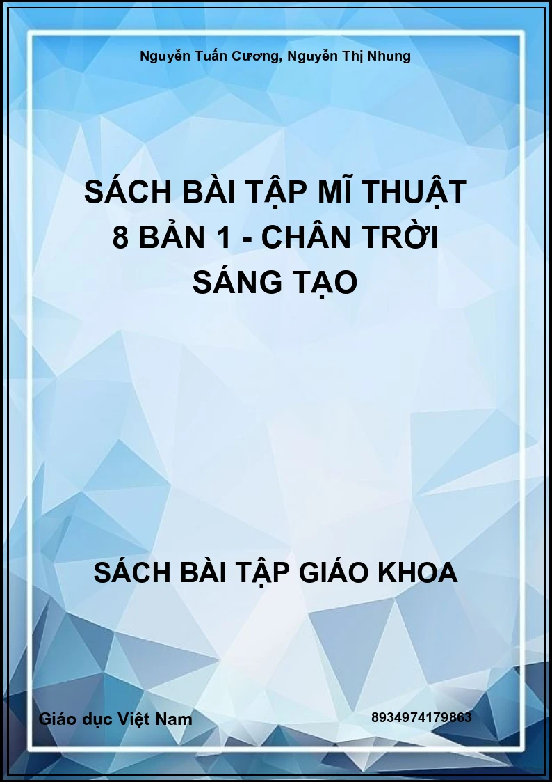 Sách bài tập Mĩ thuật 8 Bản 1 - Chân trời sáng tạo