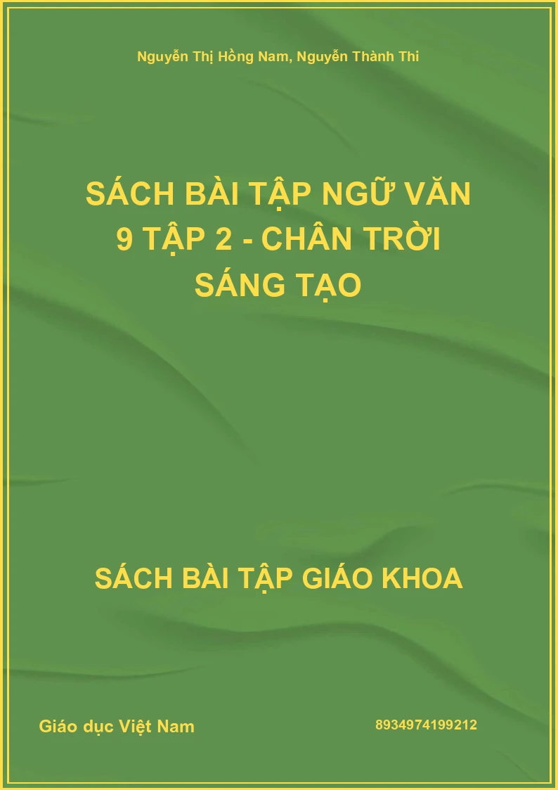 Sách bài tập Ngữ Văn 9 Tập 2 - Chân trời sáng tạo