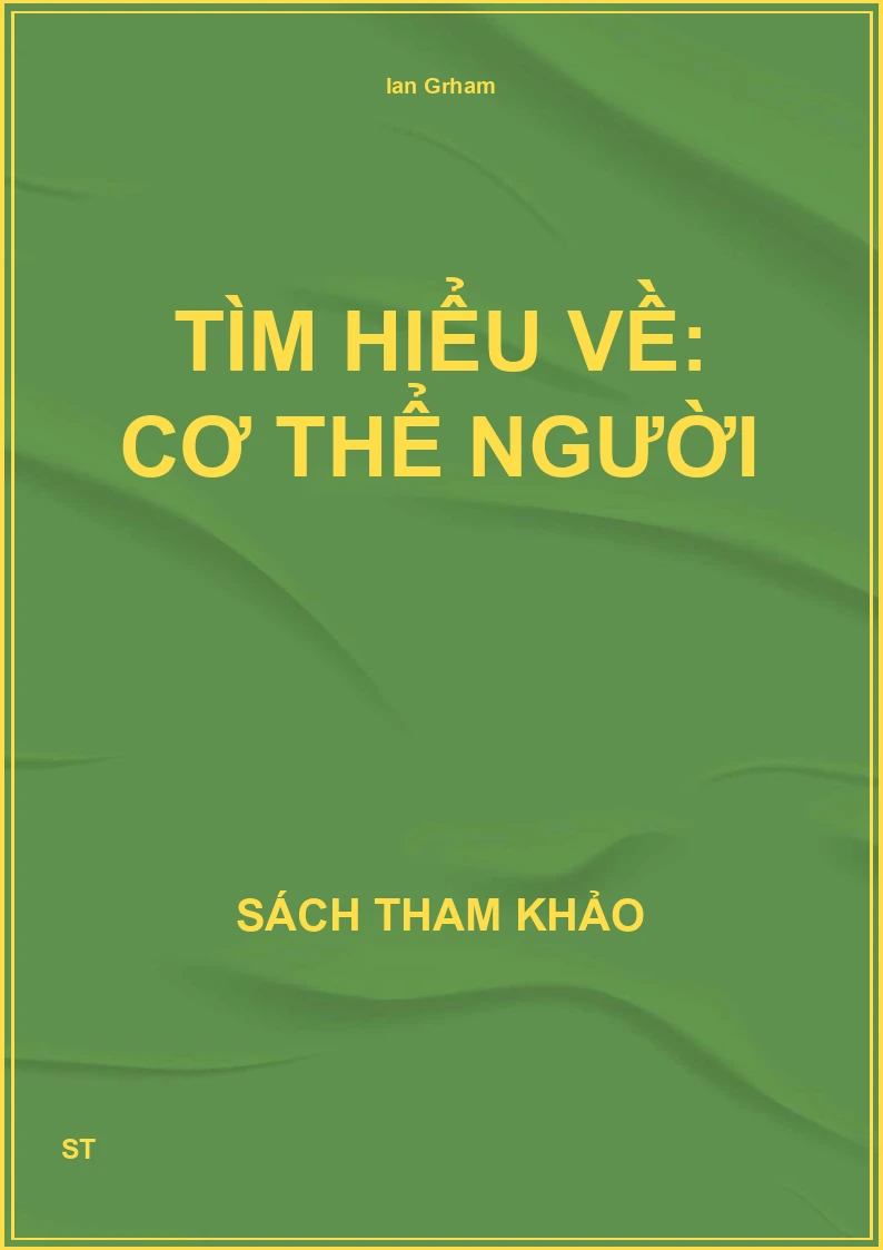 Tìm Hiểu Về: Cơ Thể Người
