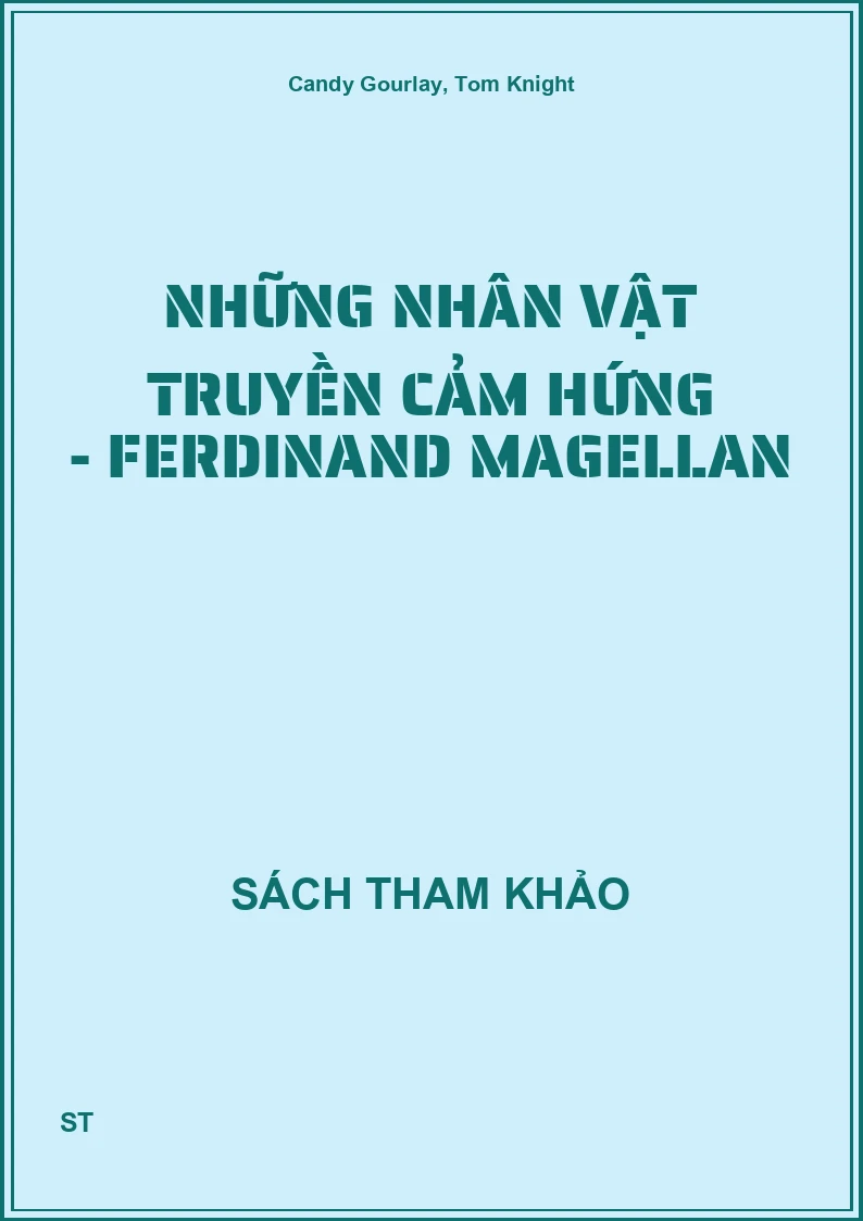Những Nhân Vật Truyền Cảm Hứng - Ferdinand Magellan