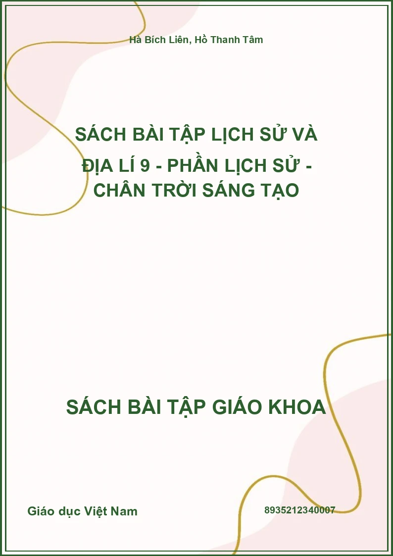 Sách bài tập Lịch sử và Địa lí 9 - Phần lịch sử - Chân trời sáng tạo