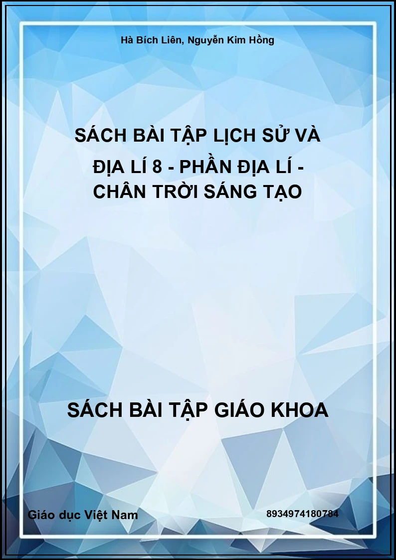 Sách bài tập Lịch sử và Địa lí 8 - Phần địa lí - Chân trời sáng tạo