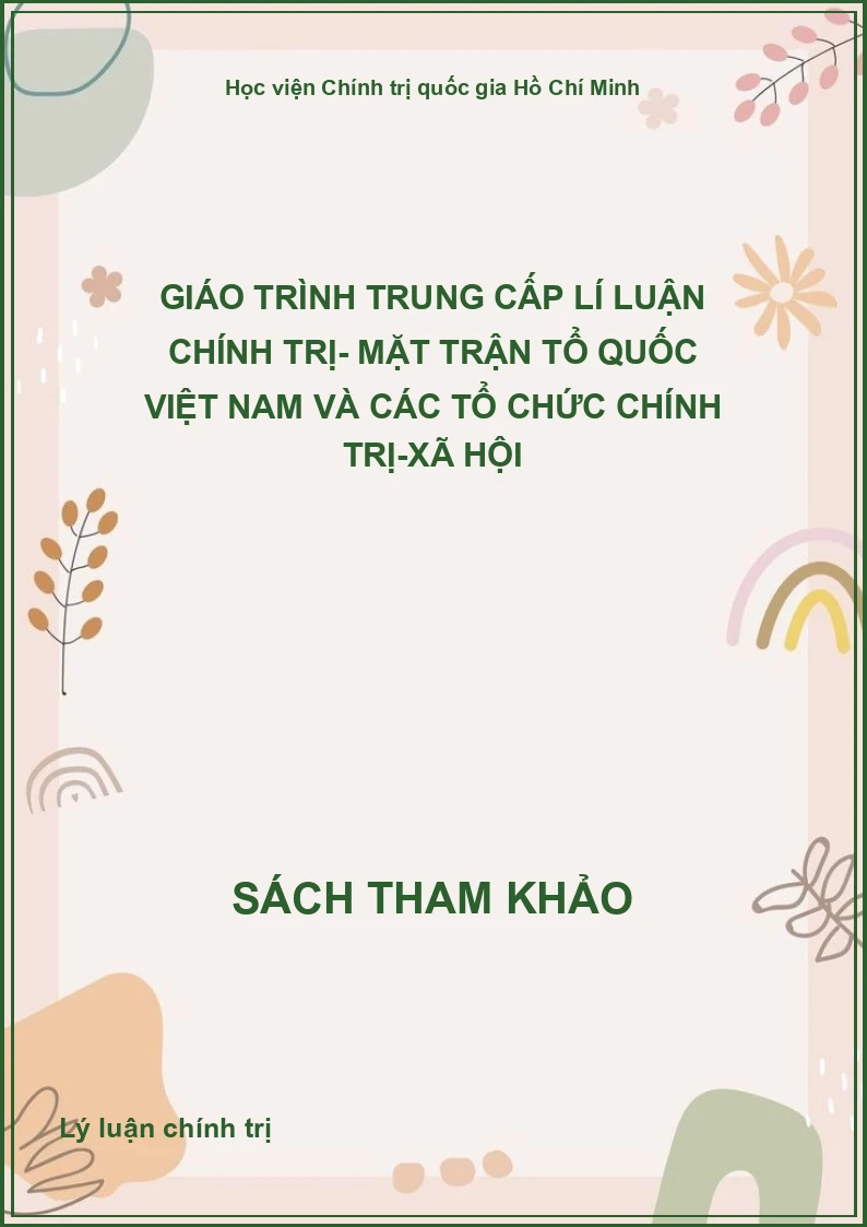 Giáo trình trung cấp lí luận chính trị- Mặt trận tổ quốc Việt Nam và các tổ chức chính trị-xã hội