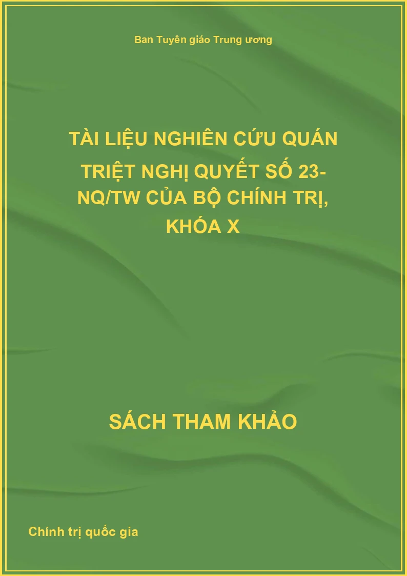 Tài liệu nghiên cứu quán triệt nghị quyết số 23- NQ/TW của bộ Chính trị, khóa X
