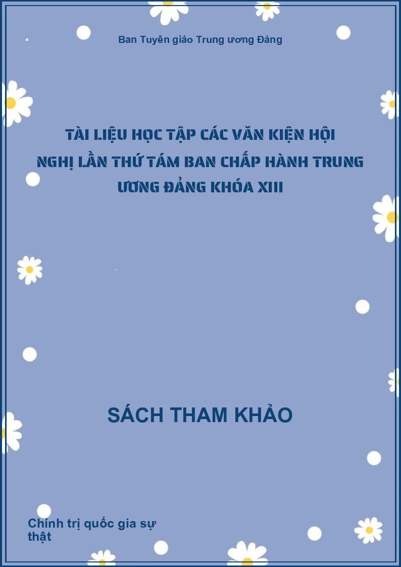 Tài liệu học tập các văn kiện hội nghị lần thứ tám ban Chấp hành Trung ương Đảng khóa XIII