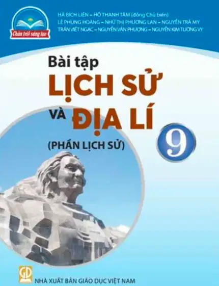 Sách bài tập Lịch sử và Địa lí 9 – Phần Lịch sử – Chân trời sáng tạo
