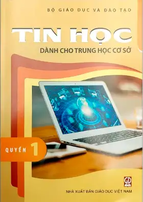 Tin học dành cho Trung học cơ sở – Quyển 1