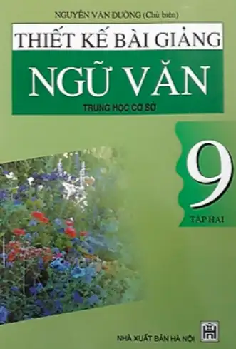 Thiết kế bài giảng Ngữ văn 9 – Tập 2