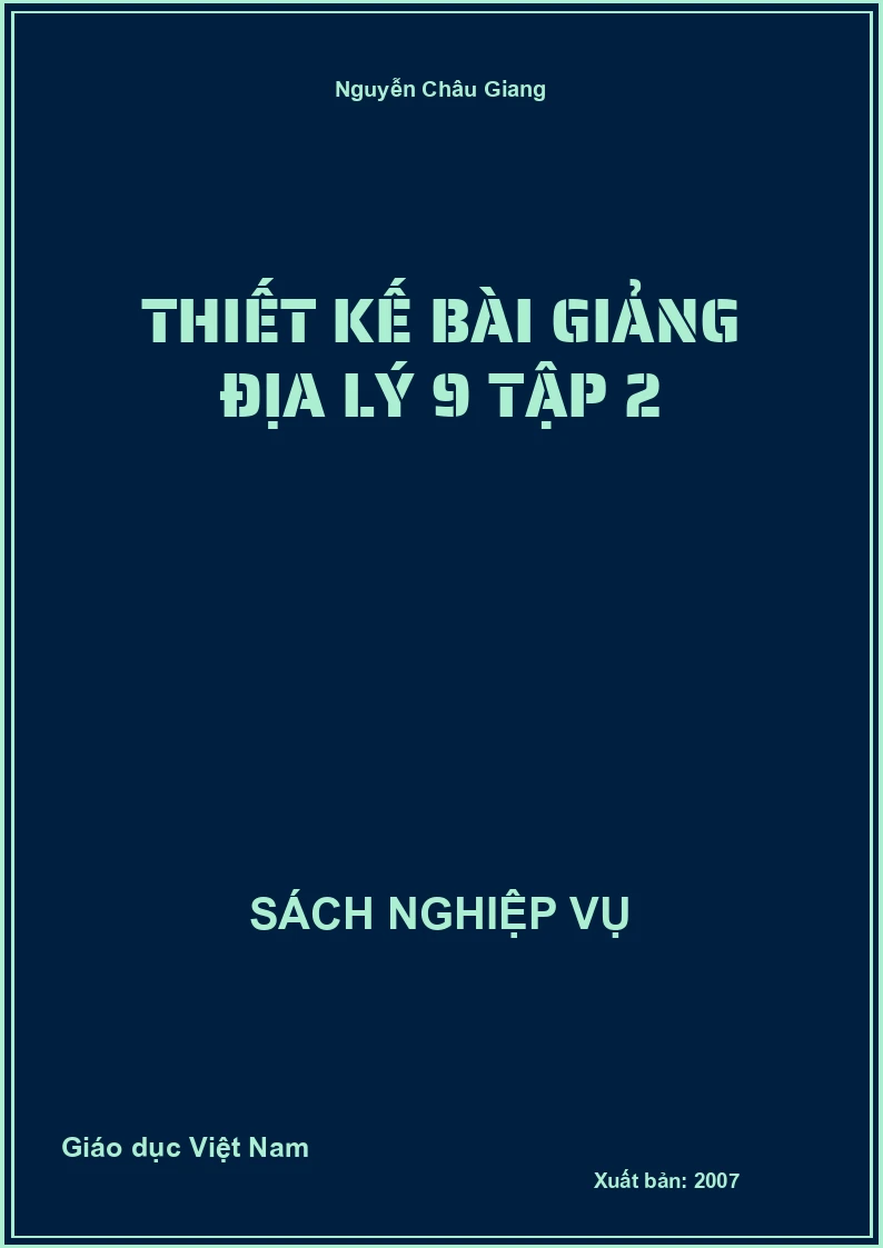 Thiết kế bài giảng Địa lí 9 – Tập 2