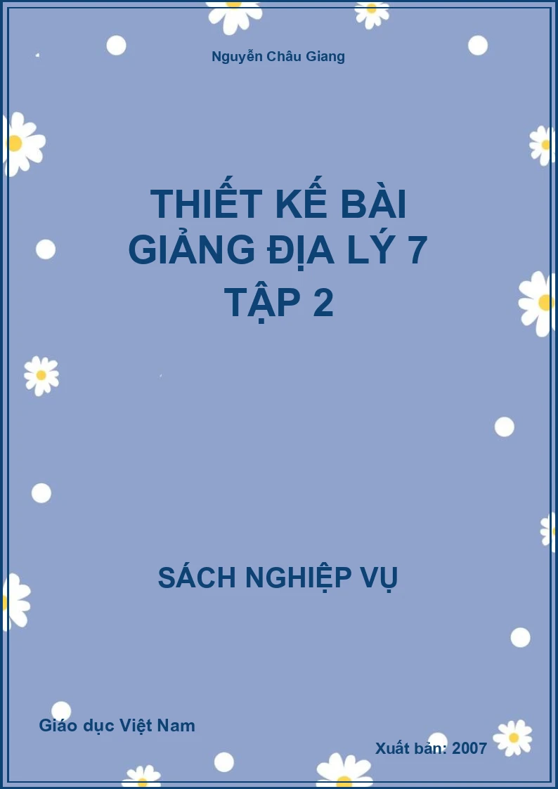 Thiết kế bài giảng Địa lí 7 – Tập 2