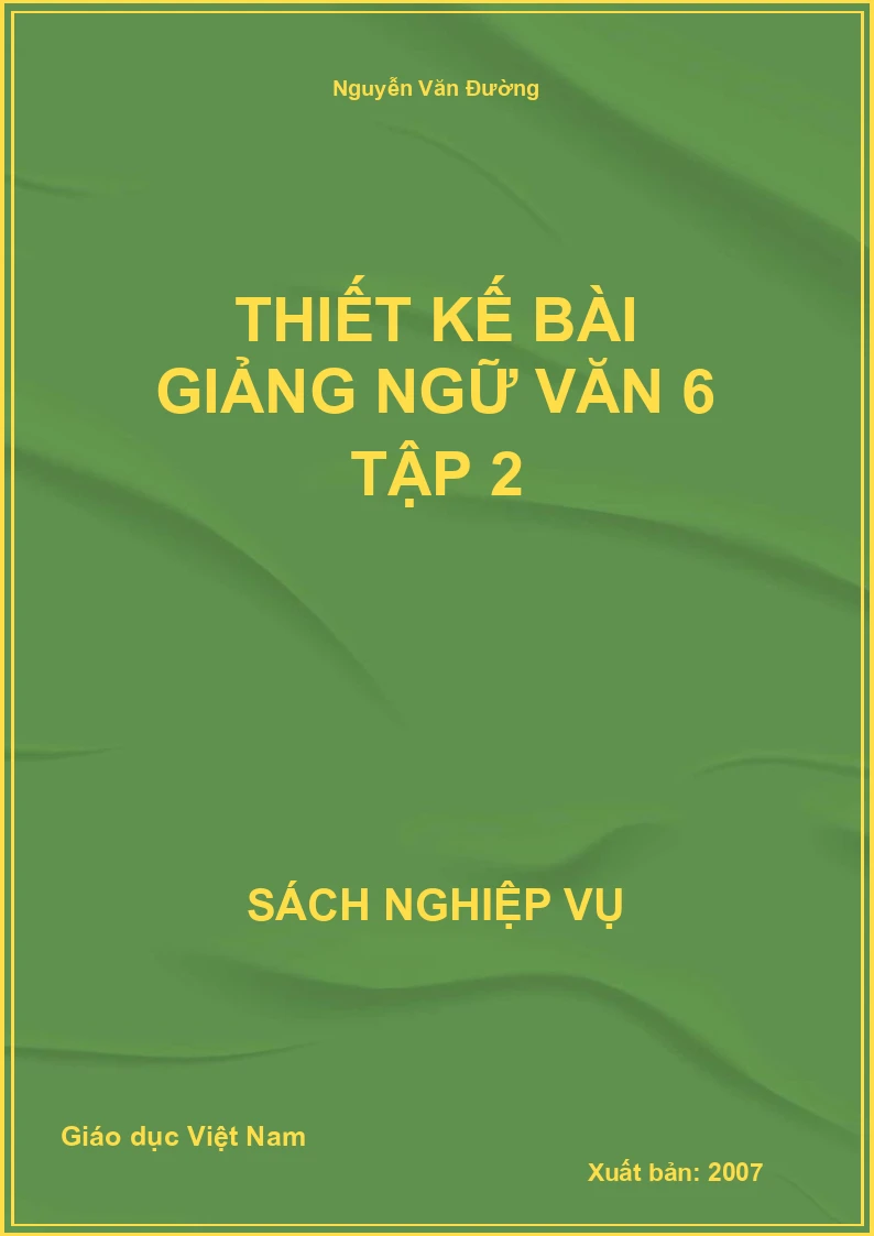 Thiết kế bài giảng Ngữ văn 6 – Tập 2