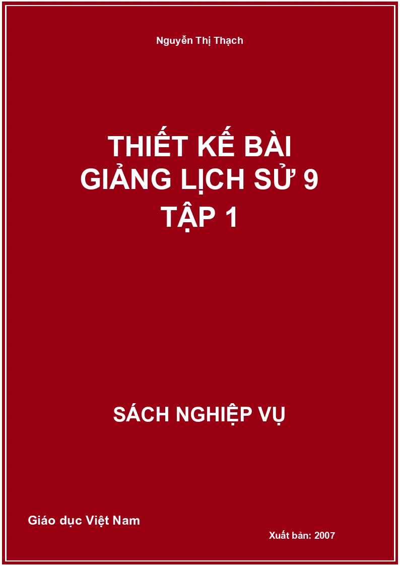 Thiết kế bài giảng Lịch sử 9 – Tập 1