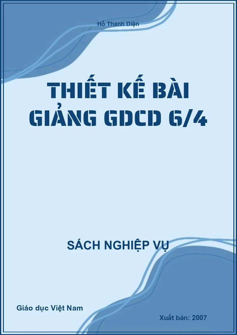 Thiết kế bài giảng Giáo dục công dân 6 T4