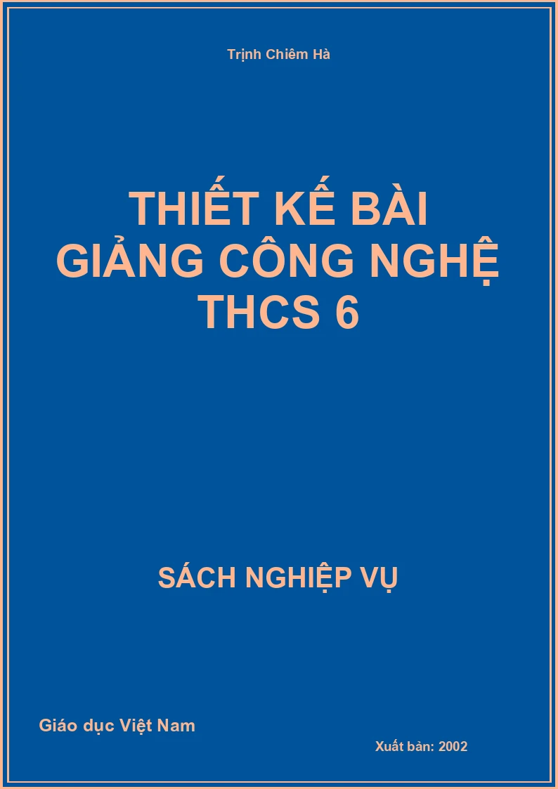 Thiết kế bài giảng công nghệ Trung học cơ sở Lớp 6