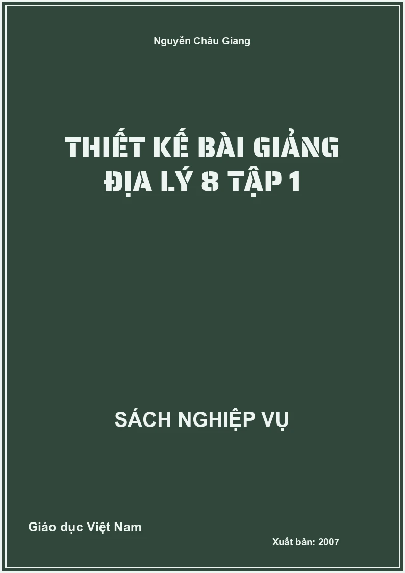 Thiết kế bài giảng Địa lí 8 – Tập 1