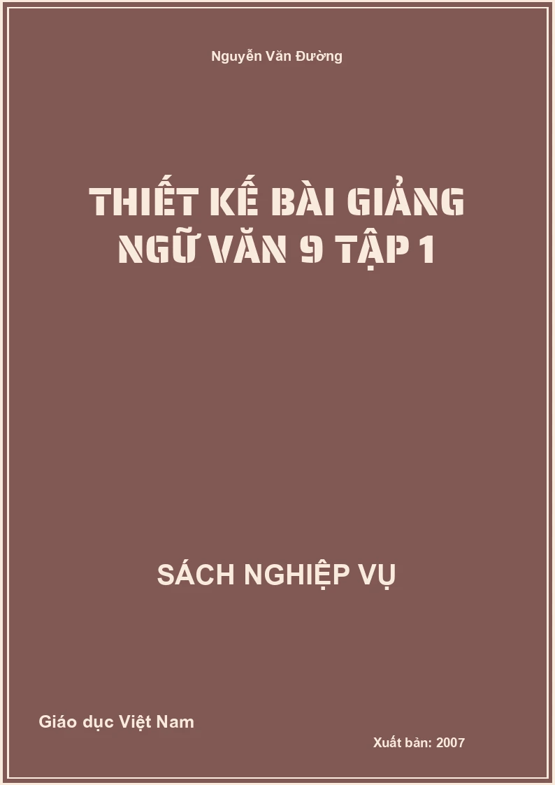 Thiết kế bài giảng Ngữ văn 9 – Tập 1