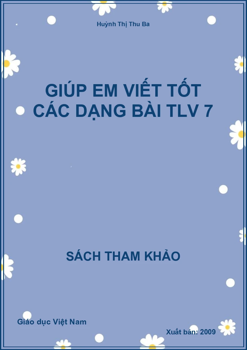 Giúp em viết tốt các dạng bài TLV 7
