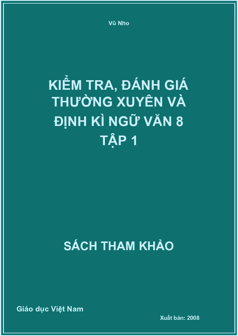 Kiểm tra, đánh giá thường xuyên và định kì ngữ văn 8 tập 1