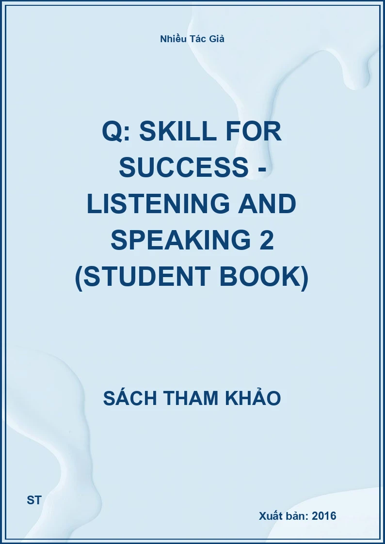 Q: skill for success - Listening and speaking 2 (Student book)