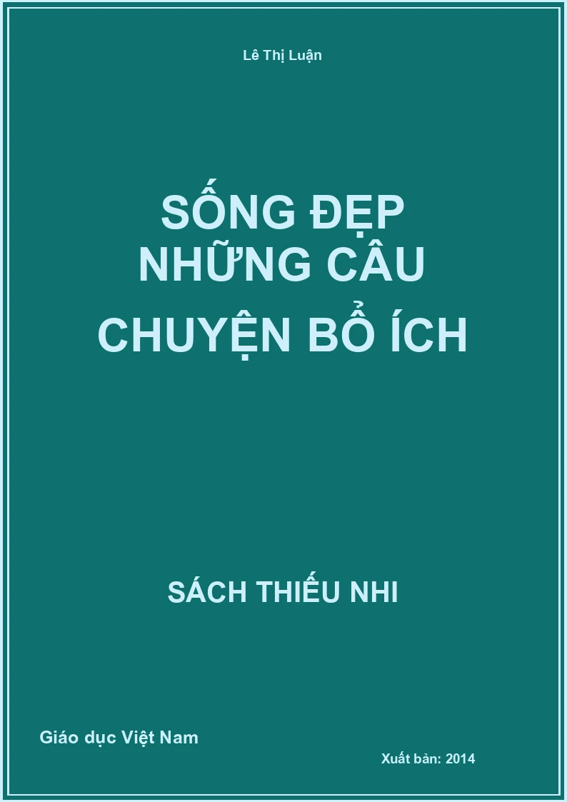 Sống đẹp những câu chuyện bổ ích