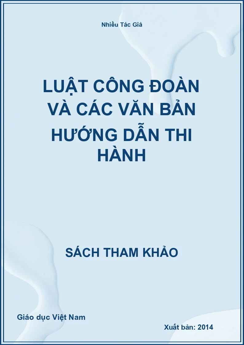 Luật công đoàn và các văn bản hướng dẫn thi hành