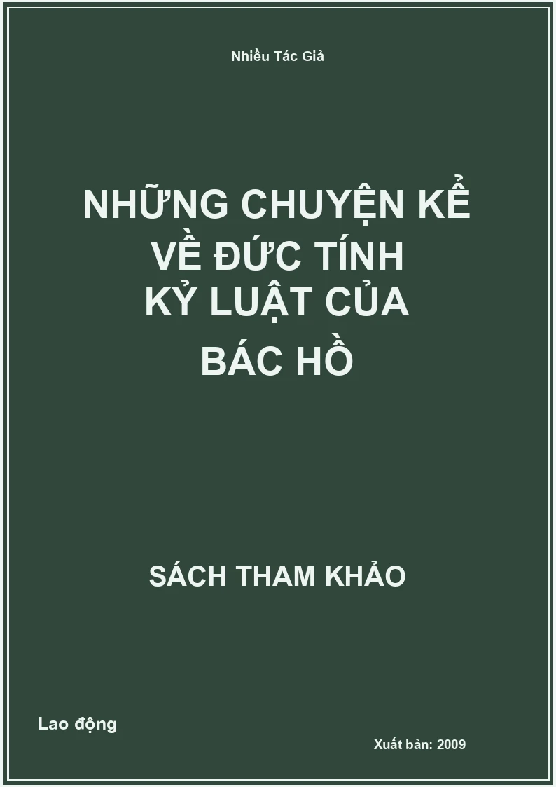Những chuyện kể về đức tính kỷ luật của Bác Hồ