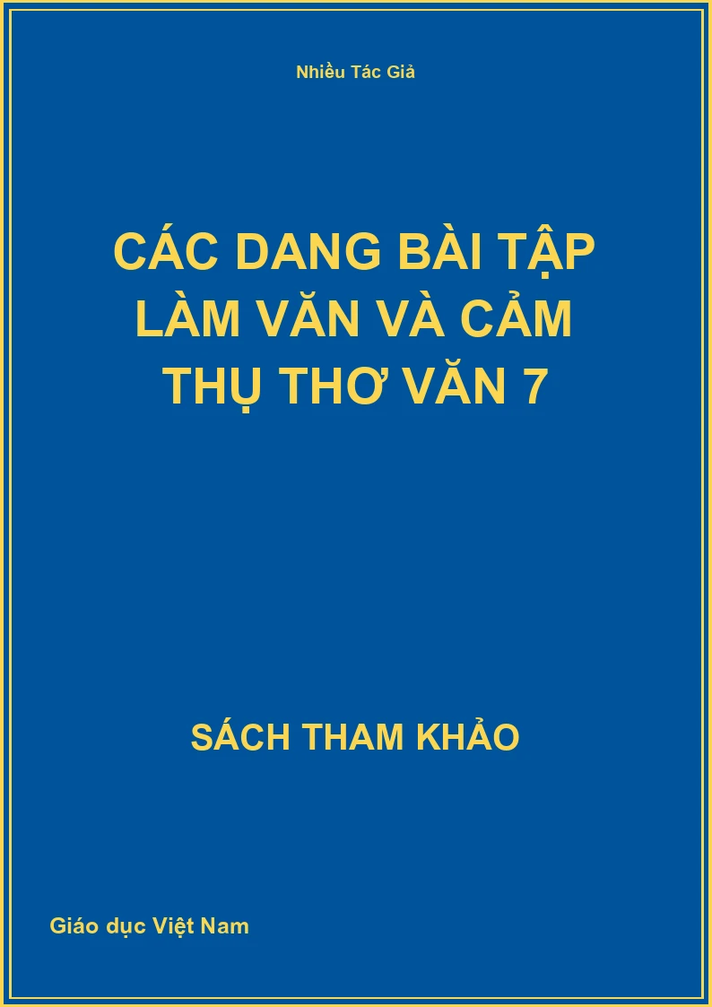 Các dang bài tập làm văn và cảm thụ thơ văn 7