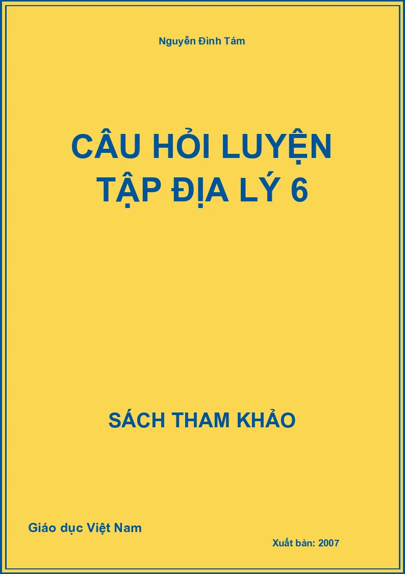 Câu hỏi luyện tập địa lý 6