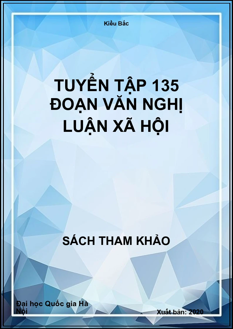Tuyển tập 135 đoạn văn nghị luận xã hội