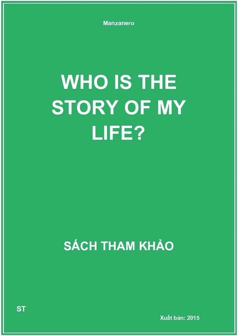 Who is the story of my life?