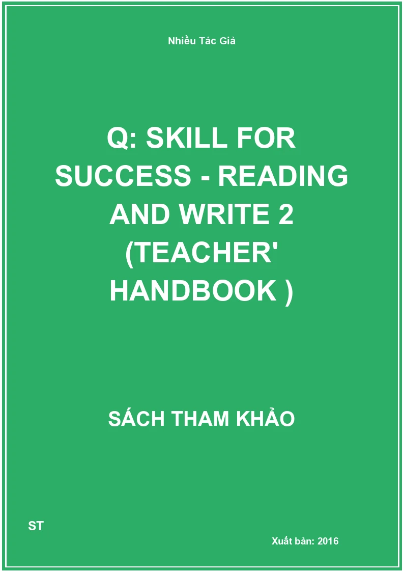 Q: skill for success - Reading and write 2 (Teacher' handbook )