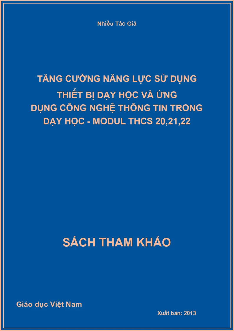 Tăng cường năng lực sử dụng thiết bị dạy học và ứng dụng công nghệ thông tin trong dạy học - Modul THCS 20,21,22
