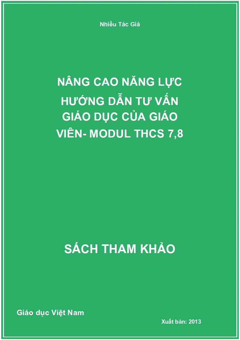 Nâng cao năng lực hướng dẫn tư vấn giáo dục của giáo viên- Modul THCS 7,8