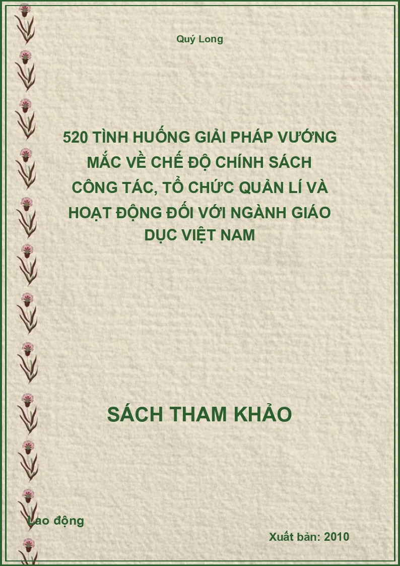 520 tình huống giải pháp vướng mắc về chế độ chính sách công tác, tổ chức quản lí và hoạt động đối với ngành giáo dục Việt Nam