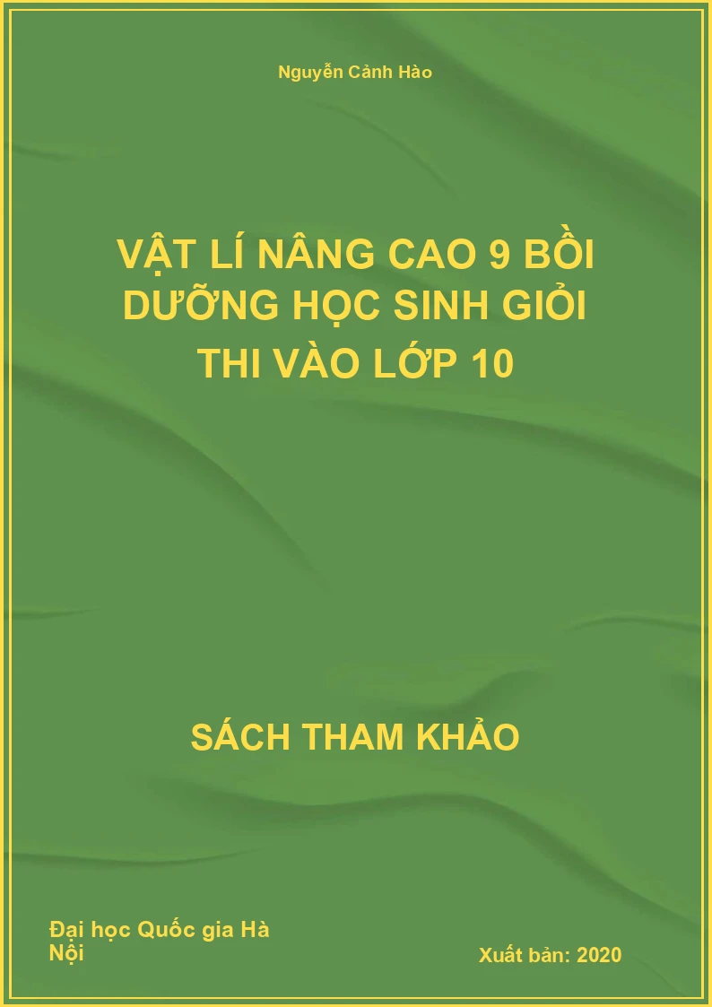Vật lí nâng cao 9 bồi dưỡng học sinh giỏi thi vào lớp 10