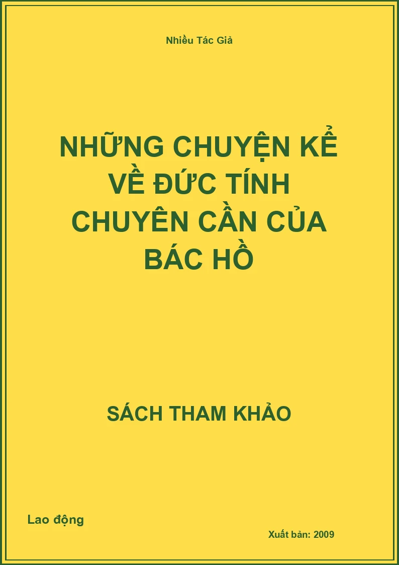 Những chuyện kể về đức tính chuyên cần của Bác Hồ