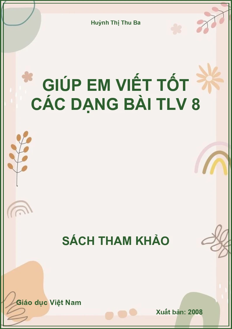 Giúp em viết tốt các dạng bài TLV 8