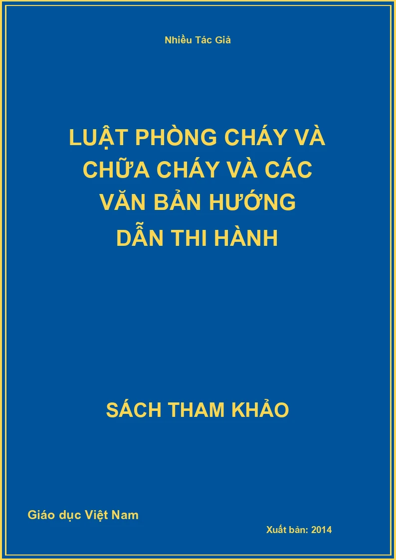 Luật phòng cháy và chữa cháy và các văn bản hướng dẫn thi hành