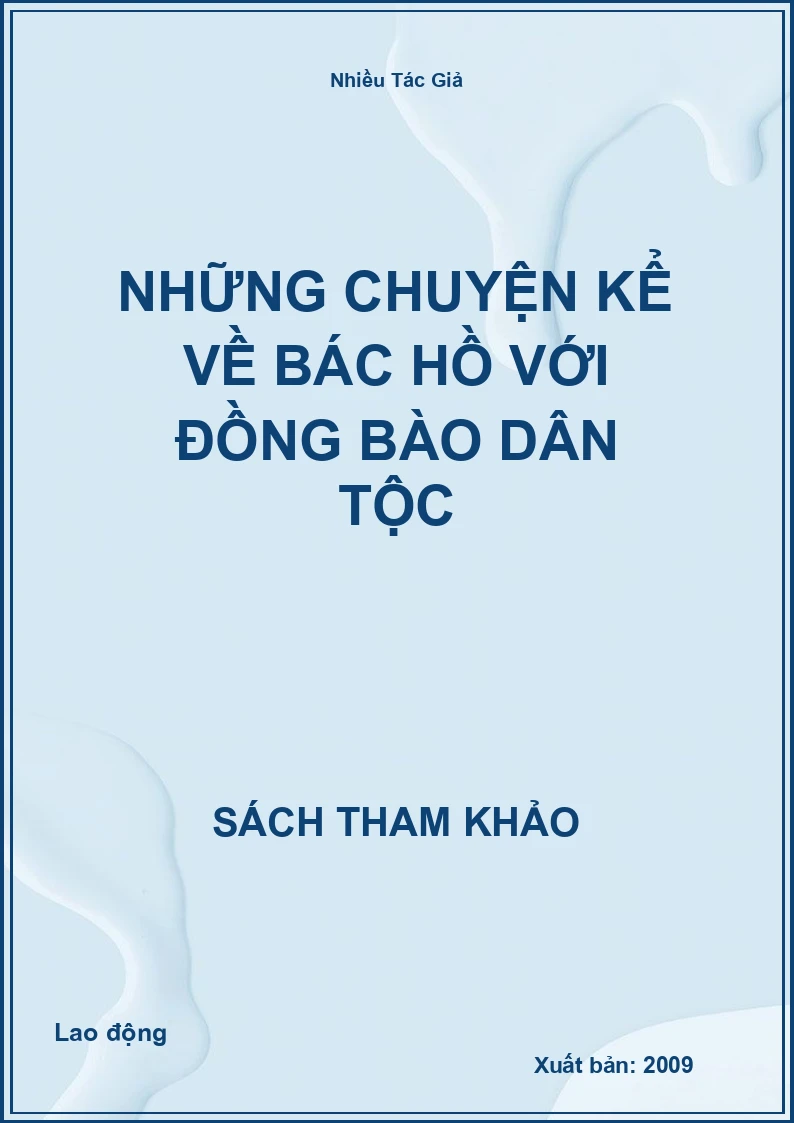Những chuyện kể về Bác Hồ với đồng bào dân tộc