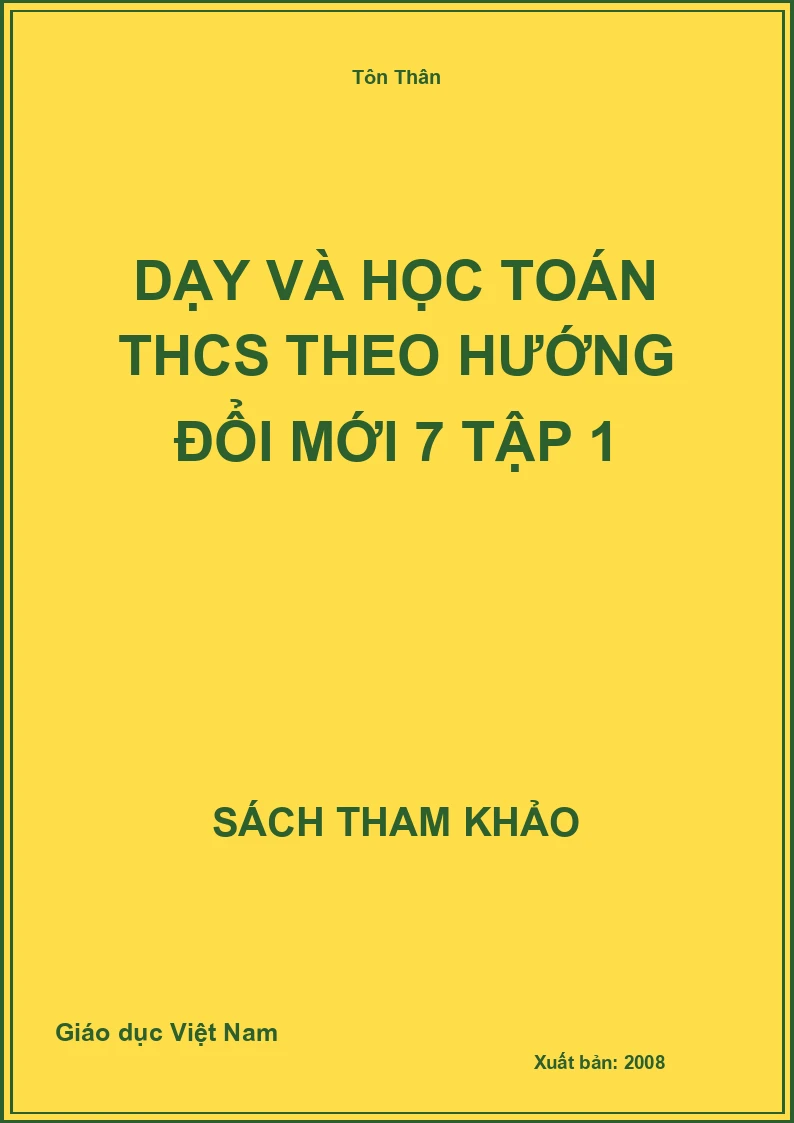 Dạy và học toán THCS theo hướng đổi mới 7 tập 1