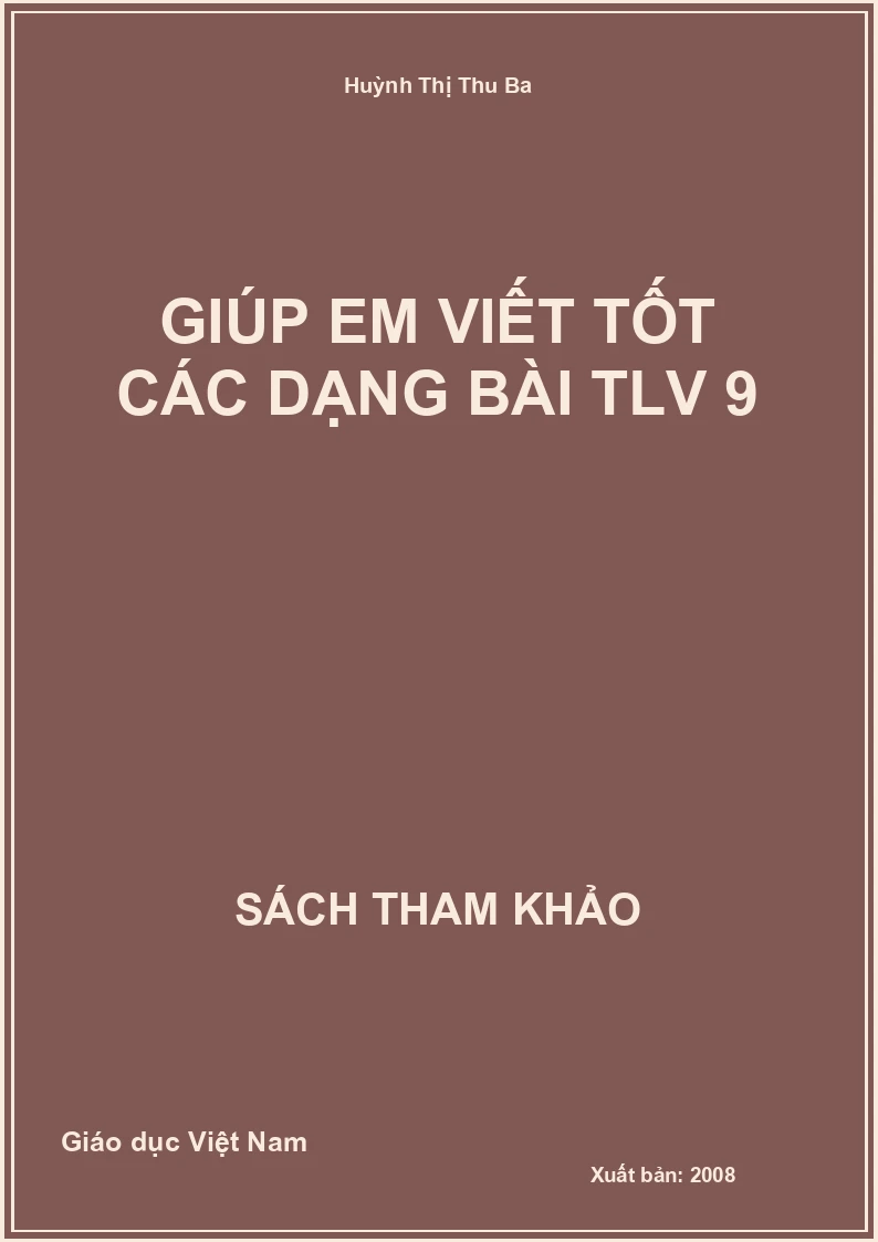 Giúp em viết tốt các dạng bài TLV 9
