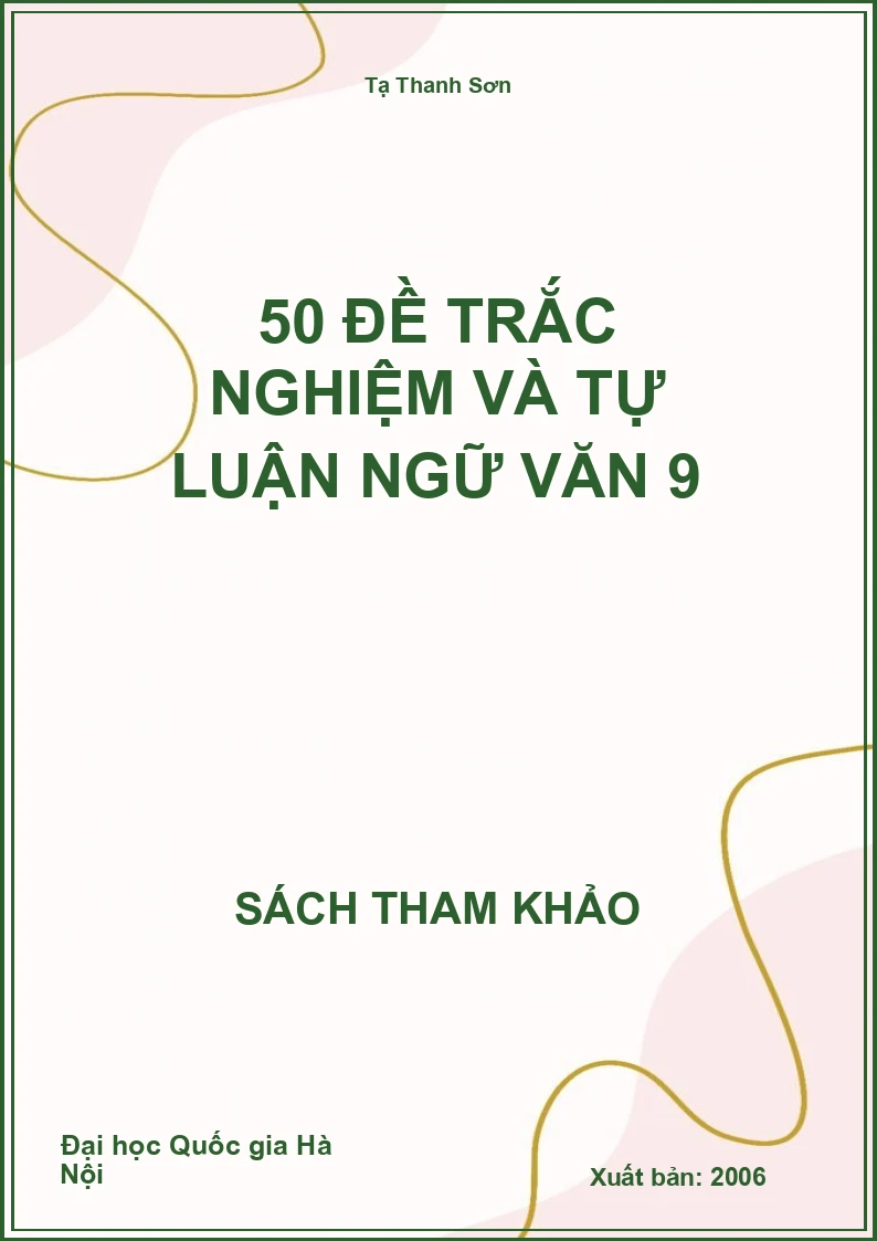 50 đề trắc nghiệm và tự luận Ngữ Văn 9