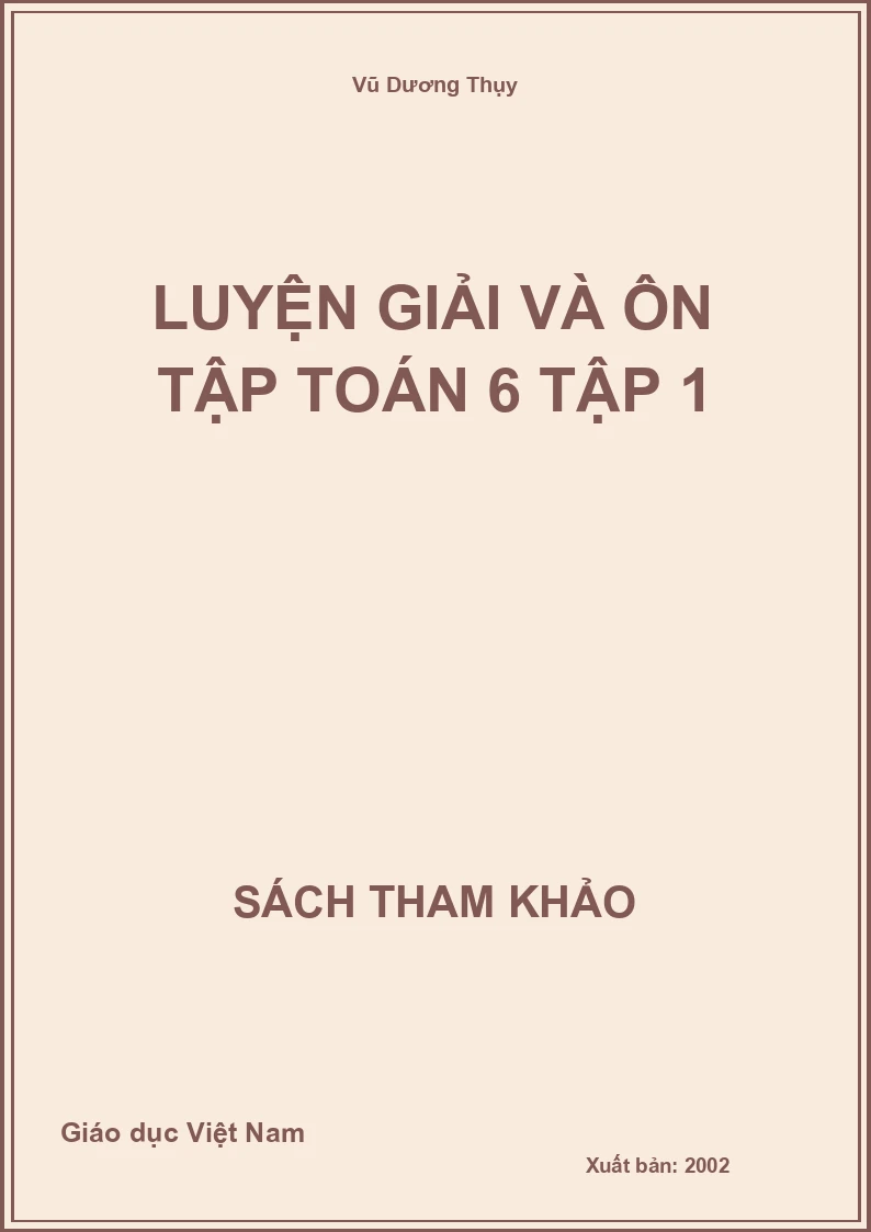 Luyện giải và ôn tập toán 6 tập 1