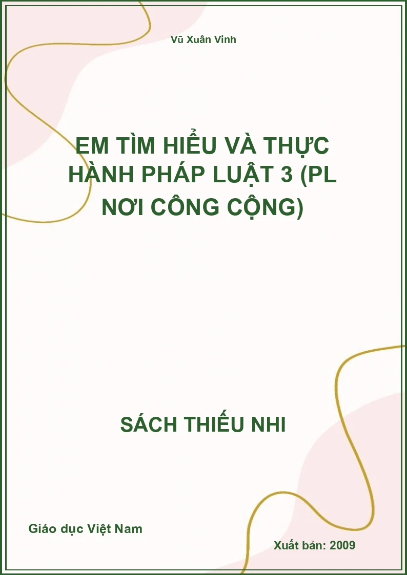Em tìm hiểu và thực hành pháp luật 3 (PL nơi công cộng)
