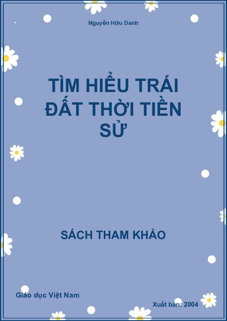 Tìm hiểu trái đất thời tiền sử