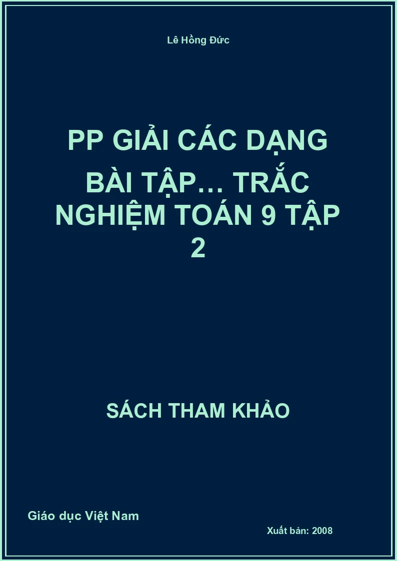 PP giải các dạng bài tập… trắc nghiệm toán 9 tập 2