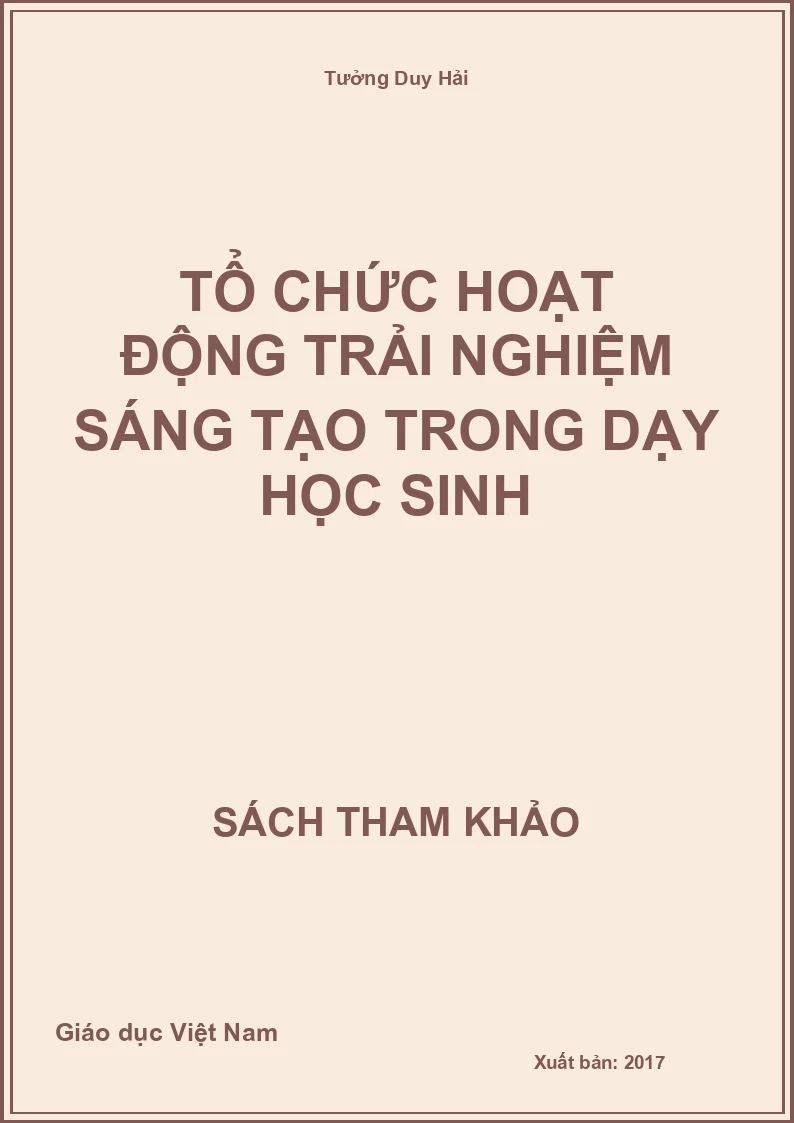 Tổ chức hoạt động trải nghiệm sáng tạo trong dạy học Sinh
